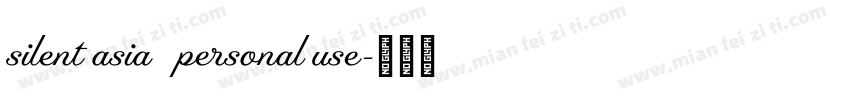 silent asia   personal use字体转换